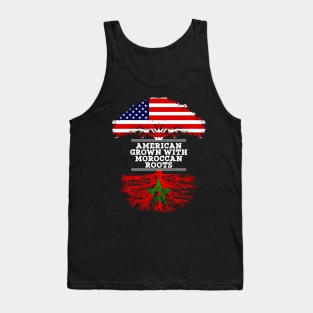 American Grown With Moroccan Roots - Gift for Moroccan From Morocco Tank Top